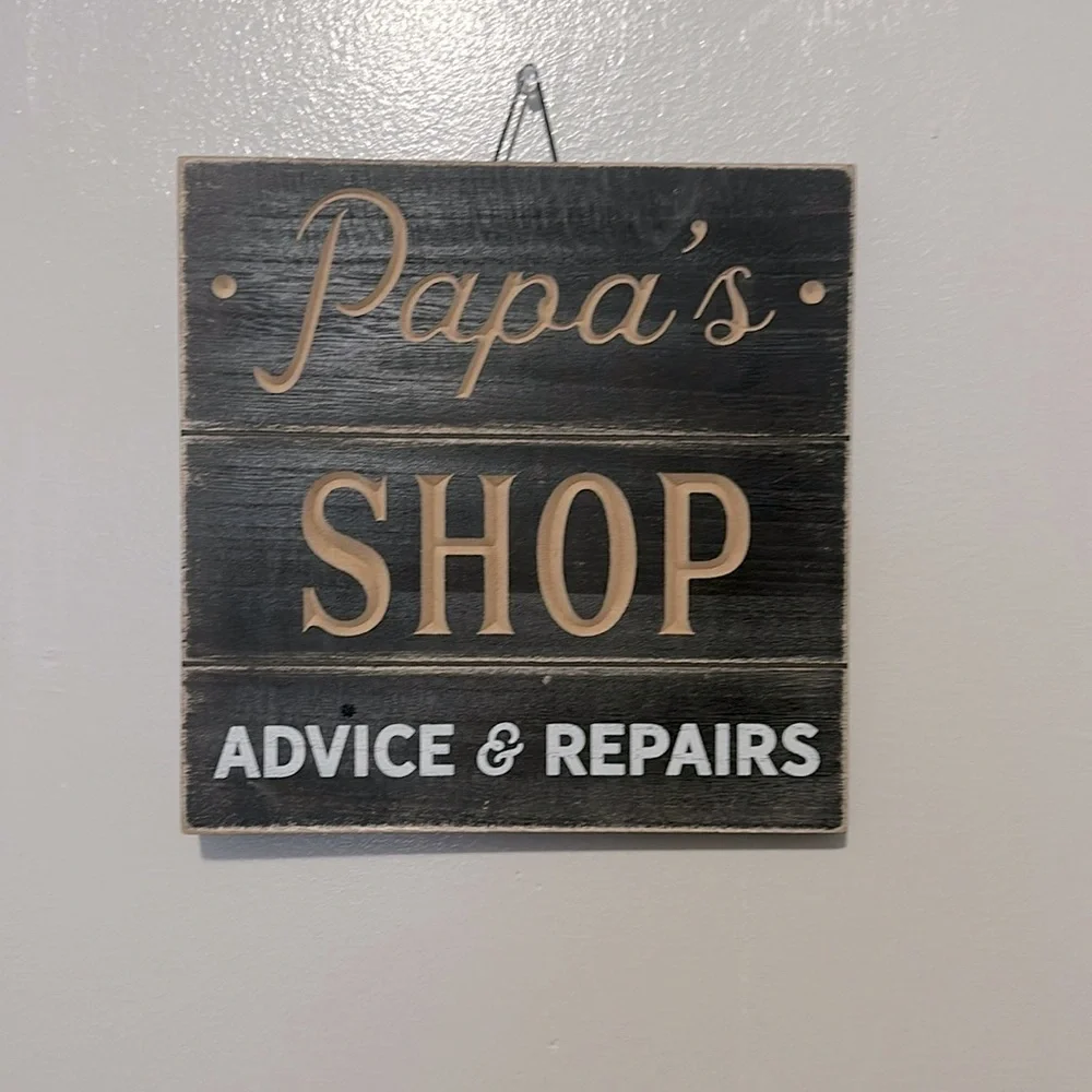 BRAND  NEW VINTAGE PAPA’S SHOP ADVICE & REPAIRS WOOD SIGN!